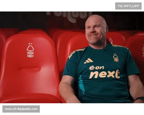 诺丁汉森林与主帅戴奇续约两年 坚定稳定发展方向