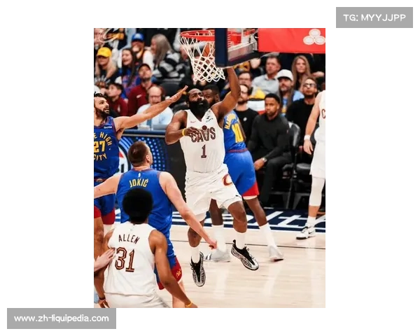 骑士119-117险胜掘金迎四连胜，哈登关键三分追平比分